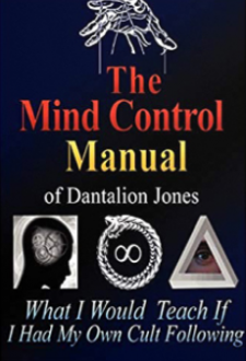 Dantalion Jones - The Mind Control Manual of Dantalion Jones