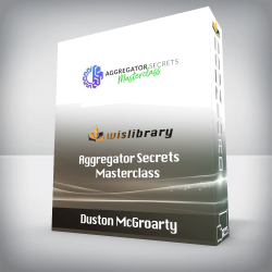 Duston McGroarty - Aggregator Secrets Masterclass