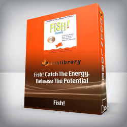 Fish! Catch The Energy. Release The Potential