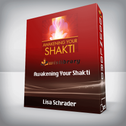 Lisa Schrader - Awakening Your Shakti