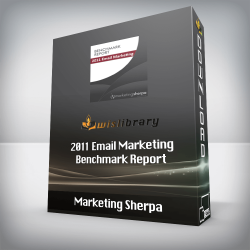 MarketingSherpa - 2011 Email Marketing Benchmark Report