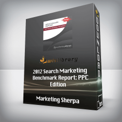 MarketingSherpa - 2012 Search Marketing Benchmark Report: PPC Edition