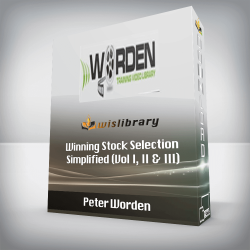 Peter Worden - Winning Stock Selection Simplified (Vol I, II & III)