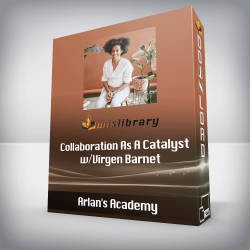 Arlan's Academy - Collaboration As A Catalyst w/Virgen Barnet