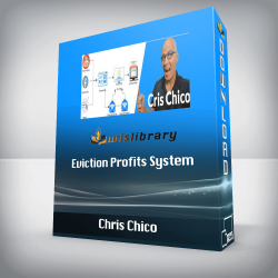 Chris Chico - Eviction Profits System