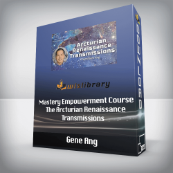 Gene Ang - Mastery Empowerment Course - The Arcturian Renaissance Transmissions