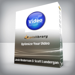 Josh Anderson & Scott Lundergan - Optimize Your Video