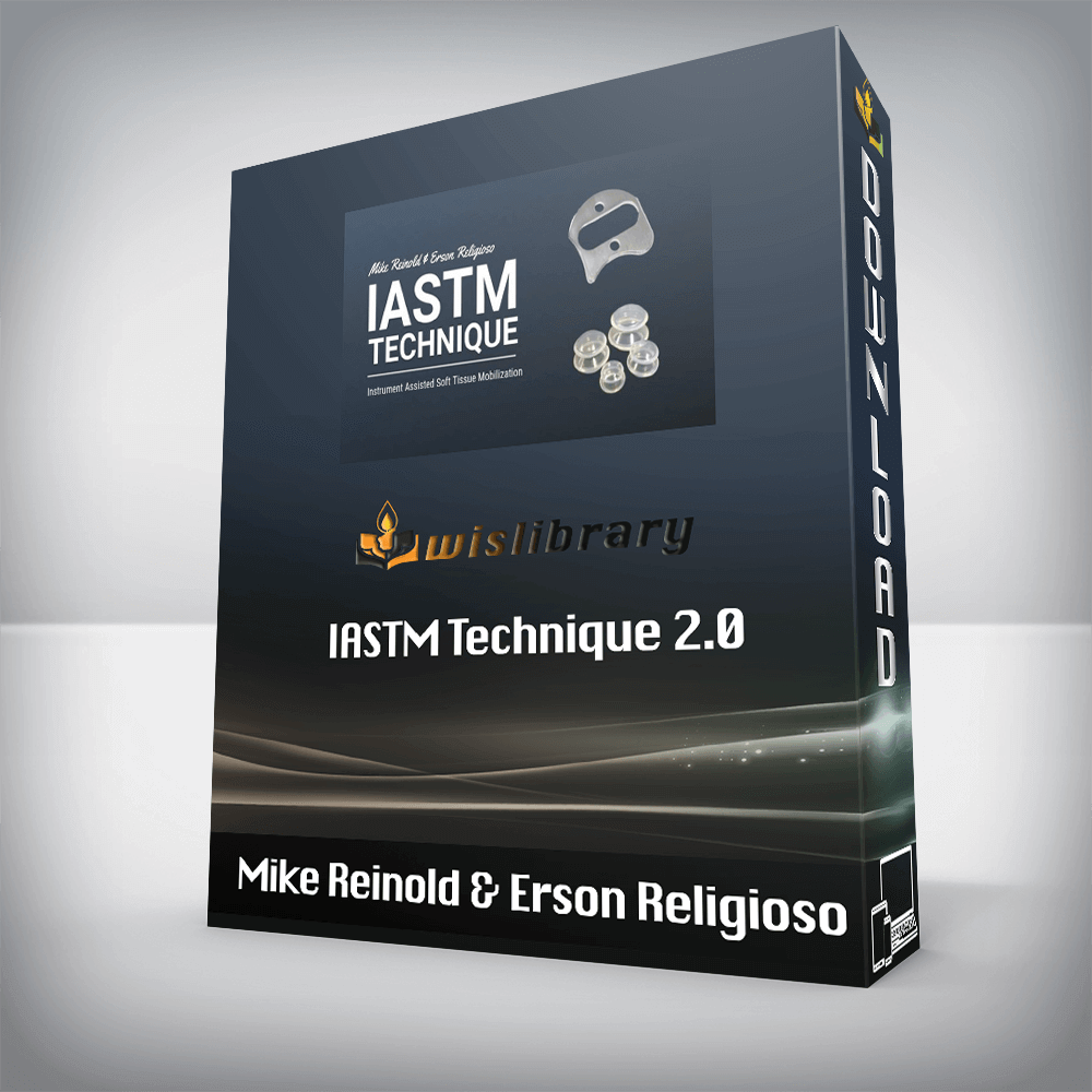Mike Reinold & Erson Religioso – IASTM Technique 2.0
