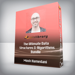 Mosh Hamedani - The Ultimate Data Structures & Algorithms Bundle