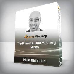 Mosh Hamedani - The Ultimate Java Mastery Series