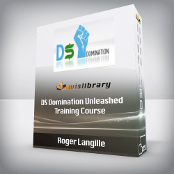 Roger Langille - DS Domination Unleashed Training Course