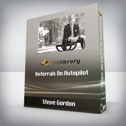 Steve Gordon - Referrals On Autopilot