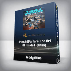 Teddy Atlas - Trench Warfare. The Art Of Inside Fighting