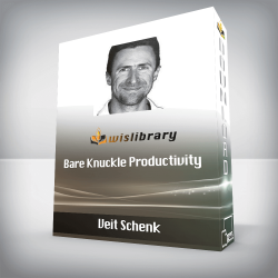 Veit Schenk - Bare Knuckle Productivity