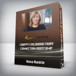 Anna Runkle - Crappy Childhood Fairy - Connection Bootcamp