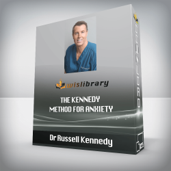 Dr Russell Kennedy - The Kennedy Method for Anxiety