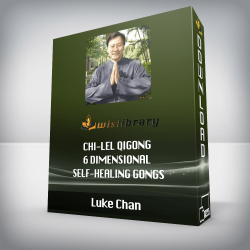 Luke Chan - Chi-Lel Qigong - 6 Dimensional Self-Healing Gongs