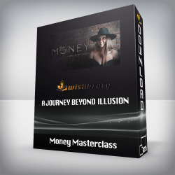 Money Masterclass - A Journey Beyond Illusion