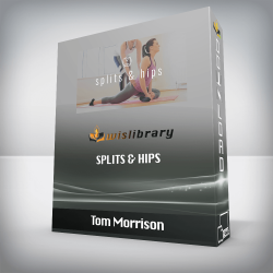 Tom Morrison - Splits & Hips