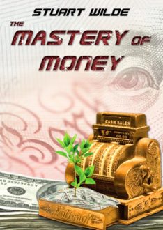 Quiet Earth - Stuart Wilde's "The Mastery of Money" 4 Part Series