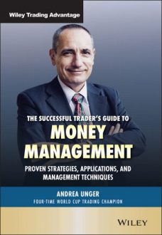 Andrea Unger - The Successful Trader's Guide to Money Management