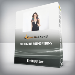 Emily Utter - Six Figure Foundations