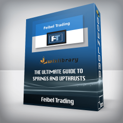 Feibel Trading - The Ultimate Guide to Springs and Upthrusts