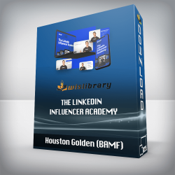 Houston Golden (BAMF) - The Linkedin Influencer Academy