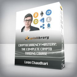 Leon Chaudhari - Cryptocurrency Mastery: The Complete Crypto Trading Course