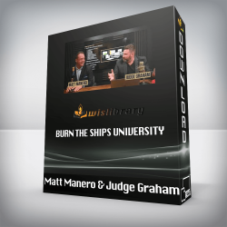 Matt Manero & Judge Graham - Burn The Ships University