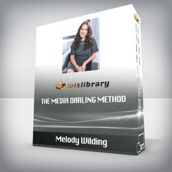 Melody Wilding - The Media Darling Method