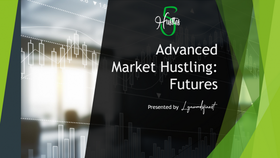 FiveHustles, LLC - Advanced Market Hustling: Futures