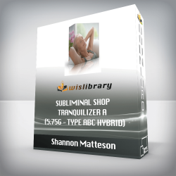 Shannon Matteson - Subliminal Shop - Tranquilizer A (5.75g - Type ABC Hybrid)