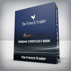 The French Trader - TRADING STRATEGIES BOOK