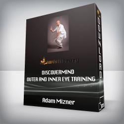 Adam Mizner - DiscoverMind - Outer and Inner Eye Training