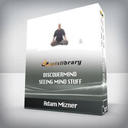Adam Mizner - DiscoverMind - Seeing Mind Stuff