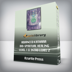 Azurite Press - Advanced Kathara Bio-Spiritual Healing Level 1 & Intro Level 2