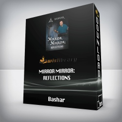 Bashar - Mirror Mirror: Reflections