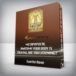 Evette Rose - Metaphysical Anatomy Your body is talking, are you listening?