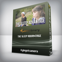 Kylegotcamera - The Sleep Advantage