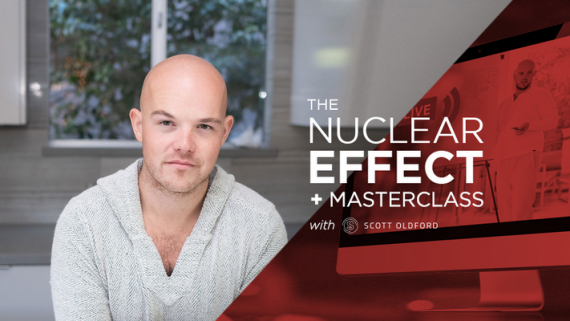 Scott Oldford - The Nuclear Effect Masterclass