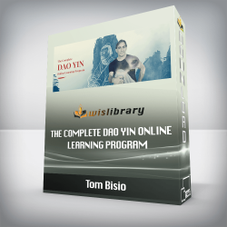 Tom Bisio - The Complete DAO YIN Online Learning Program