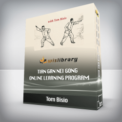 Tom Bisio - Tian Gan Nei Gong Online Learning Program