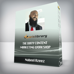 Nabeel Azeez - The Dirty Content Marketing Workshop