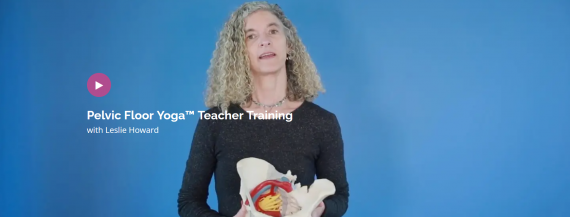 Leslie Howard - Pelvic Floor Yoga™ Teacher Training