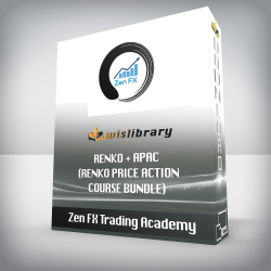 Zen FX Trading Academy - Renko + APAC (Renko Price Action Course Bundle)