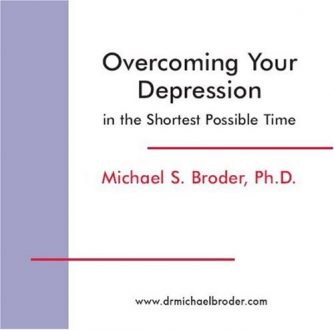 Michael S. Broder Ph.D - Overcoming Your Depression