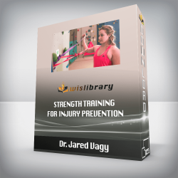 Dr. Jared Vagy - Strength Training for Injury Prevention