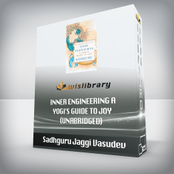 Sadhguru Jaggi Vasudev - Inner Engineering A Yogi's Guide to Joy (Unabridged)