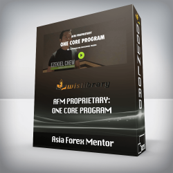 Asia Forex Mentor - AFM Proprietary: One Core Program